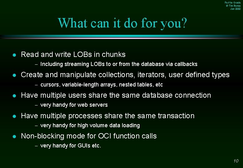 Perl for Oracle © Tim Bunce Jan 2002 What can it do for you?