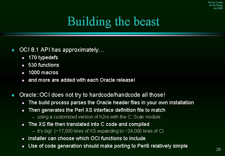 Perl for Oracle © Tim Bunce Jan 2002 Building the beast l OCI 8.