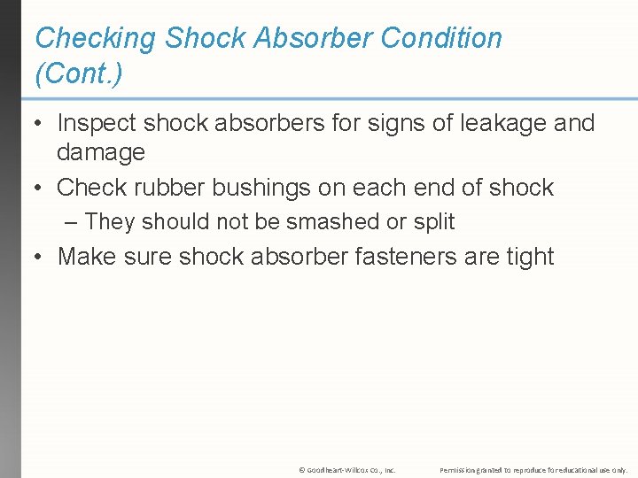 Checking Shock Absorber Condition (Cont. ) • Inspect shock absorbers for signs of leakage