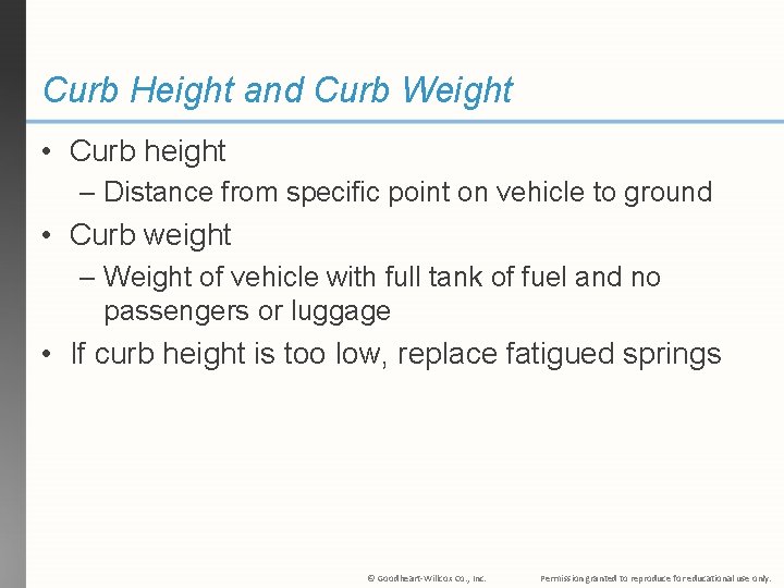 Curb Height and Curb Weight • Curb height – Distance from specific point on