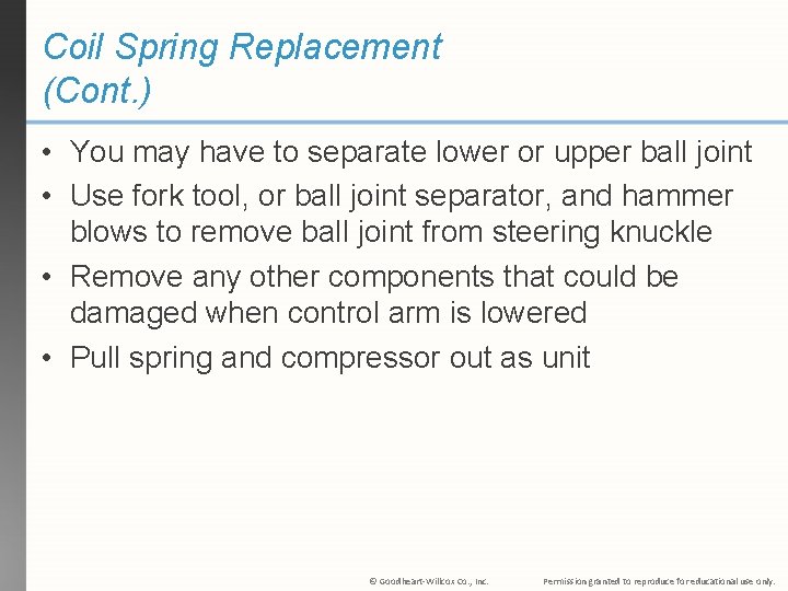 Coil Spring Replacement (Cont. ) • You may have to separate lower or upper