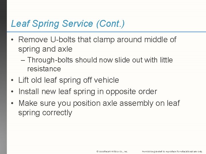 Leaf Spring Service (Cont. ) • Remove U-bolts that clamp around middle of spring