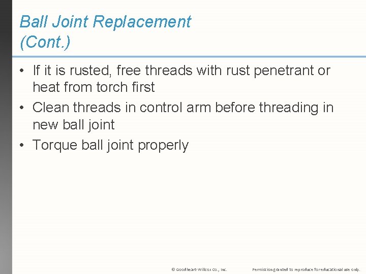 Ball Joint Replacement (Cont. ) • If it is rusted, free threads with rust