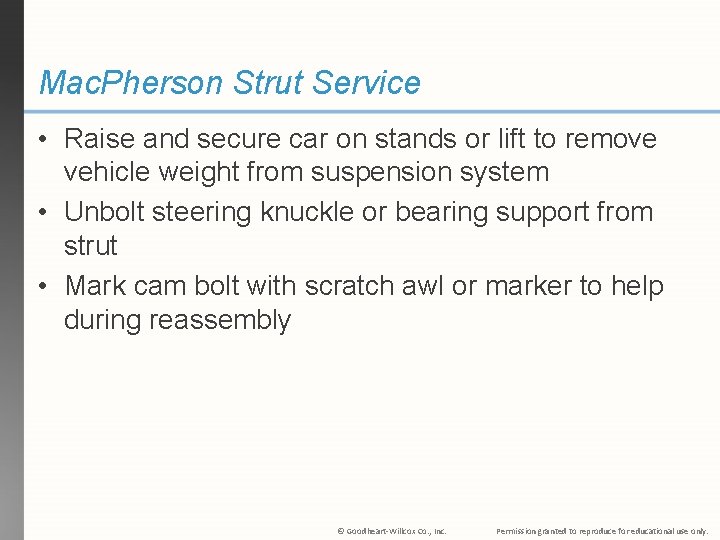 Mac. Pherson Strut Service • Raise and secure car on stands or lift to