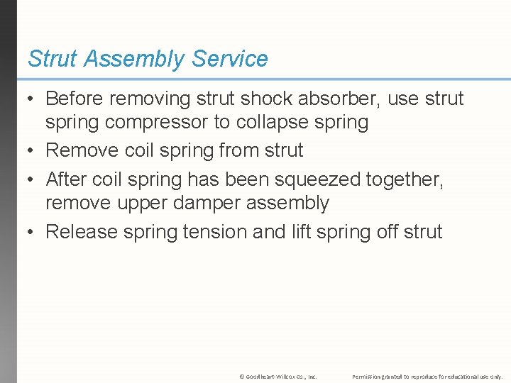 Strut Assembly Service • Before removing strut shock absorber, use strut spring compressor to