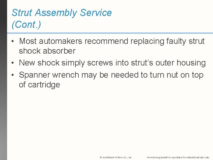 Strut Assembly Service (Cont. ) • Most automakers recommend replacing faulty strut shock absorber