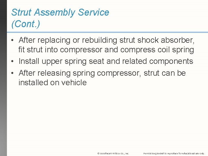 Strut Assembly Service (Cont. ) • After replacing or rebuilding strut shock absorber, fit