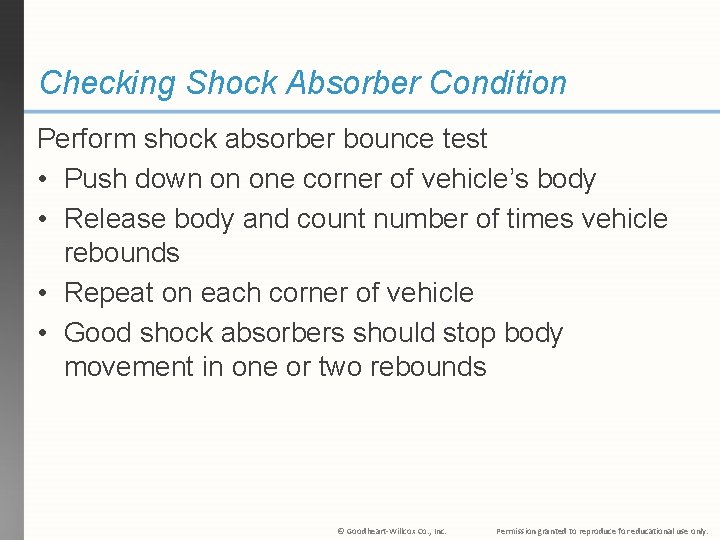 Checking Shock Absorber Condition Perform shock absorber bounce test • Push down on one