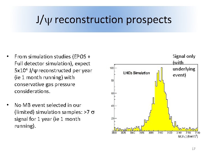 J/y reconstruction prospects • From simulation studies (EPOS + Full detector simulation), expect 5