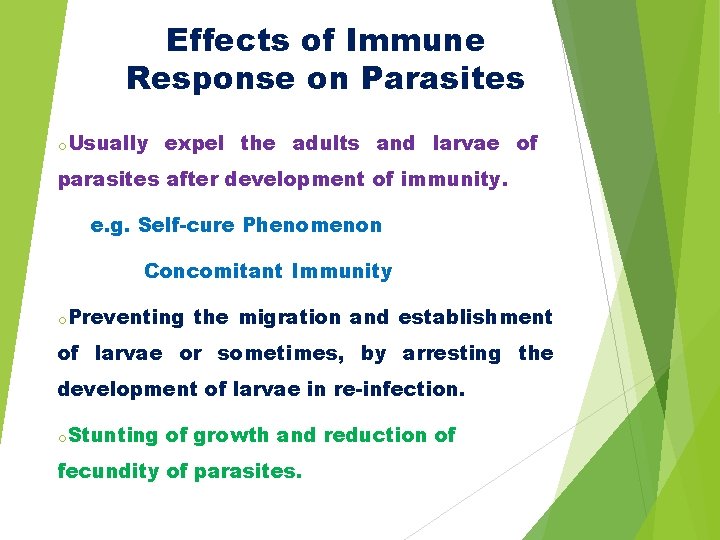 Effects of Immune Response on Parasites o. Usually expel the adults and larvae of