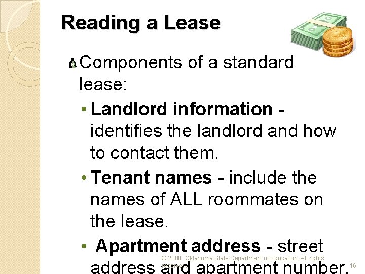 Reading a Lease Components of a standard lease: • Landlord information identifies the landlord