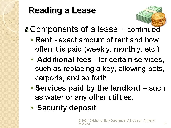 Reading a Lease Components of a lease: - continued • Rent - exact amount