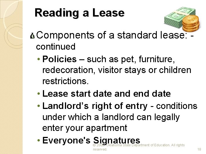 Reading a Lease Components of a standard lease: continued • Policies – such as