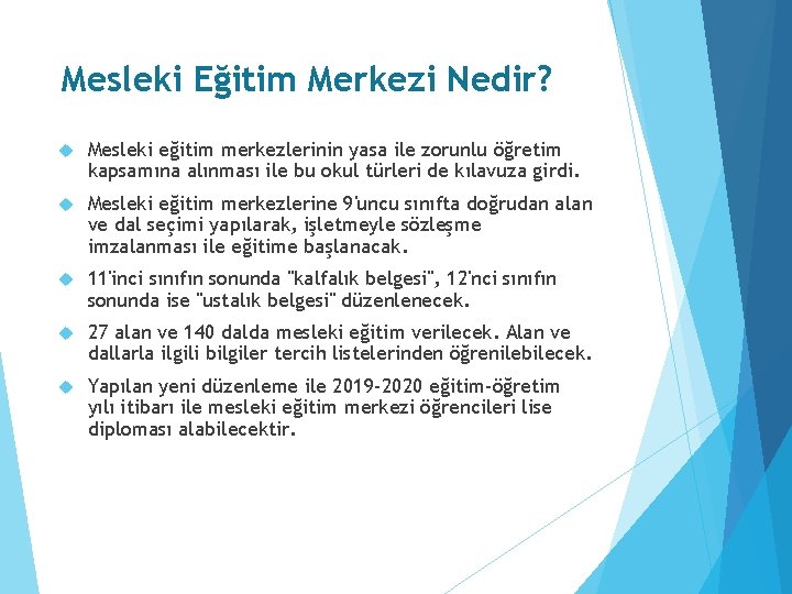 Mesleki Eğitim Merkezi Nedir? Mesleki eğitim merkezlerinin yasa ile zorunlu öğretim kapsamına alınması ile