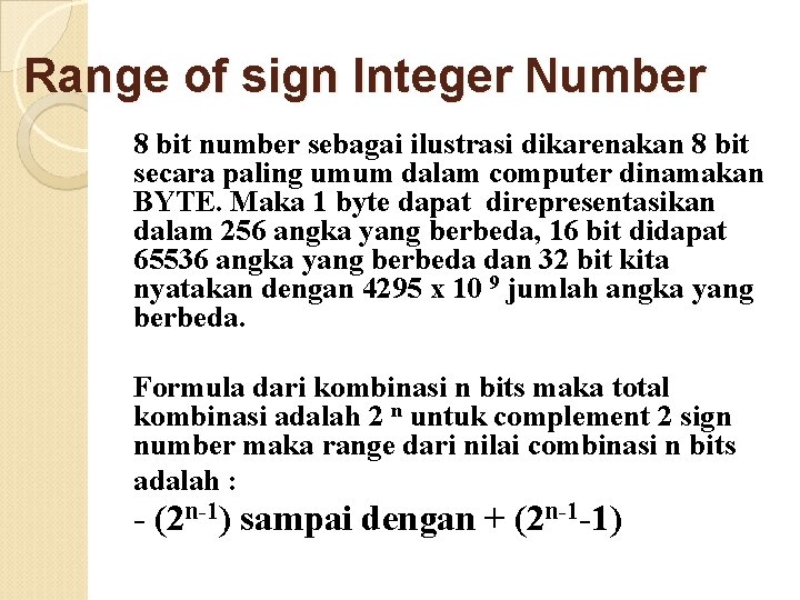 Range of sign Integer Number 8 bit number sebagai ilustrasi dikarenakan 8 bit secara