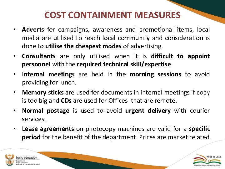 COST CONTAINMENT MEASURES • Adverts for campaigns, awareness and promotional items, local media are