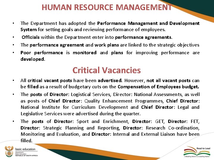 HUMAN RESOURCE MANAGEMENT • • The Department has adopted the Performance Management and Development