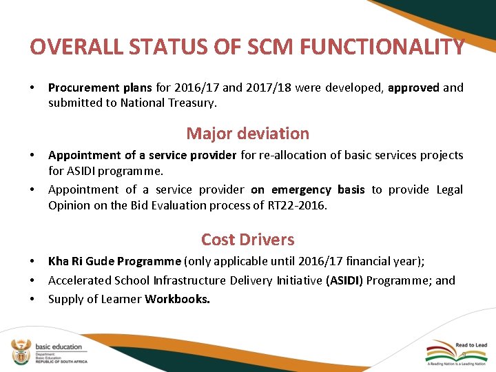 OVERALL STATUS OF SCM FUNCTIONALITY • Procurement plans for 2016/17 and 2017/18 were developed,