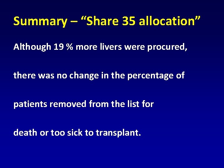 Summary – “Share 35 allocation” Although 19 % more livers were procured, there was