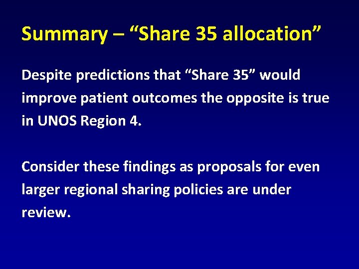 Summary – “Share 35 allocation” Despite predictions that “Share 35” would improve patient outcomes