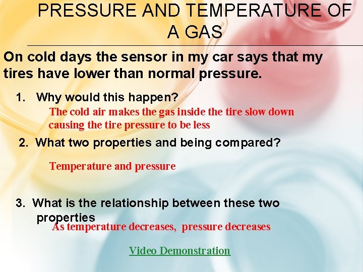 PRESSURE AND TEMPERATURE OF A GAS On cold days the sensor in my car
