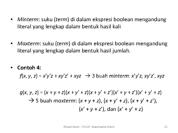  • Minterm: suku (term) di dalam ekspresi boolean mengandung literal yang lengkap dalam
