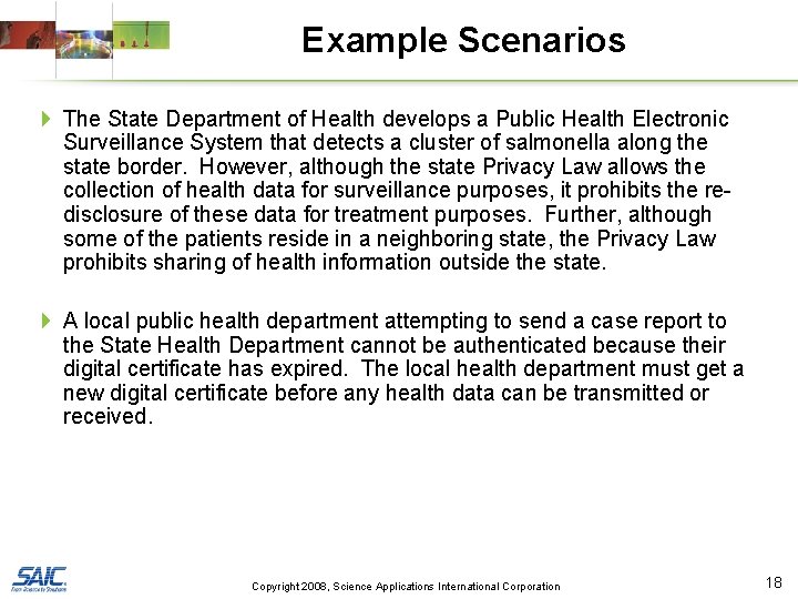 Example Scenarios 4 The State Department of Health develops a Public Health Electronic Surveillance