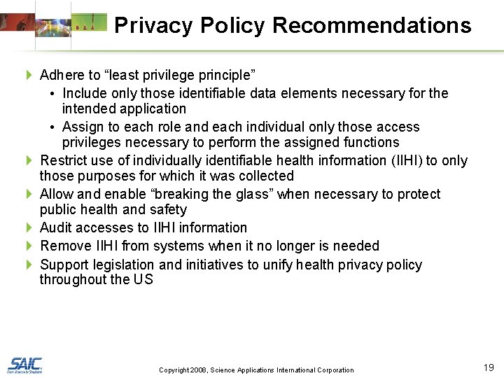 Privacy Policy Recommendations 4 Adhere to “least privilege principle” • Include only those identifiable