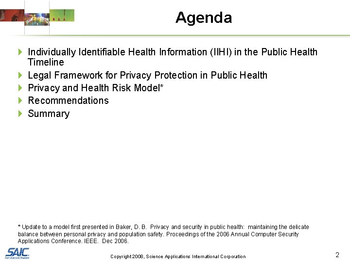 Agenda 4 Individually Identifiable Health Information (IIHI) in the Public Health Timeline 4 Legal