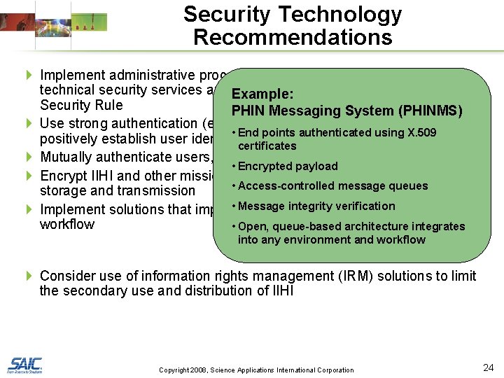 Security Technology Recommendations 4 Implement administrative procedures, physical safeguards, and technical security services and