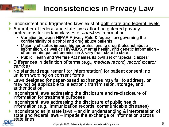 Inconsistencies in Privacy Law 4 Inconsistent and fragmented laws exist at both state and