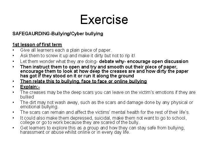 Exercise SAFEGAURDING-Bullying/Cyber bullying 1 st lesson of first term • Give all learners each