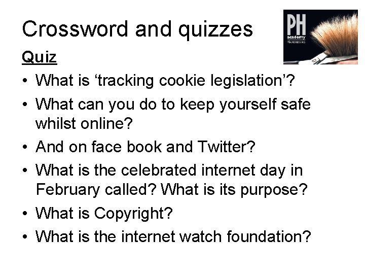 Crossword and quizzes Quiz • What is ‘tracking cookie legislation’? • What can you