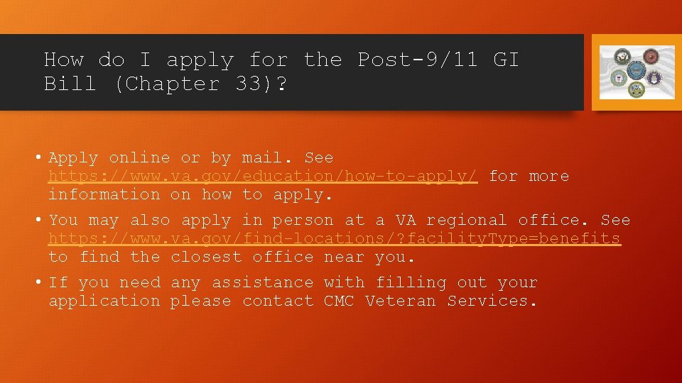 How do I apply for the Post-9/11 GI Bill (Chapter 33)? • Apply online