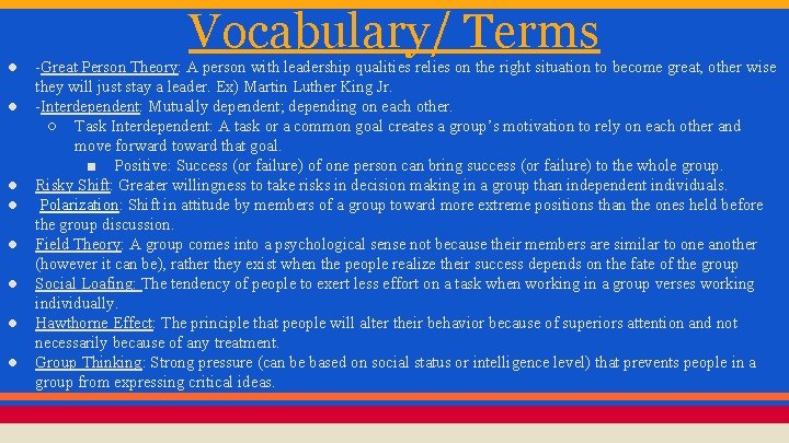 Vocabulary/ Terms ● ● ● ● -Great Person Theory: A person with leadership qualities