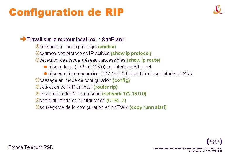 Configuration de RIP èTravail sur le routeur local (ex. : San. Fran) : passage
