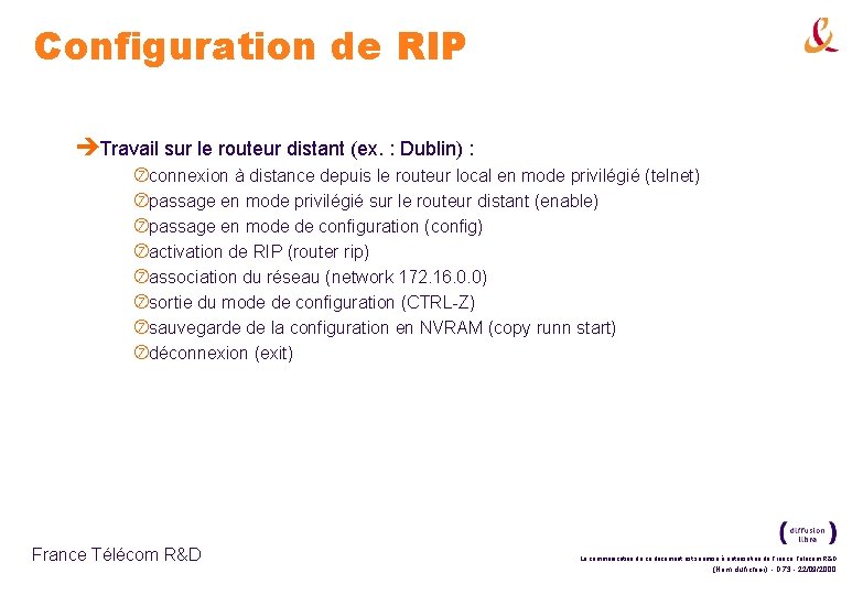 Configuration de RIP èTravail sur le routeur distant (ex. : Dublin) : connexion à