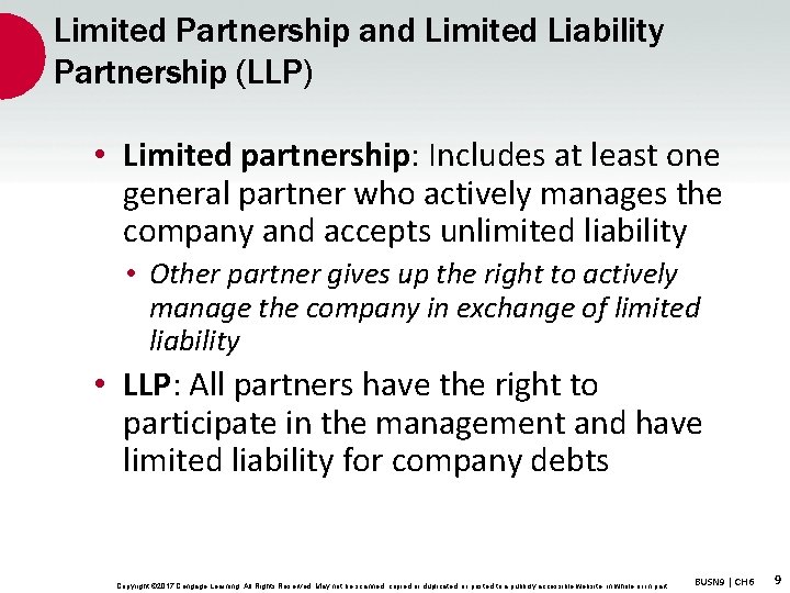 Limited Partnership and Limited Liability Partnership (LLP) • Limited partnership: Includes at least one