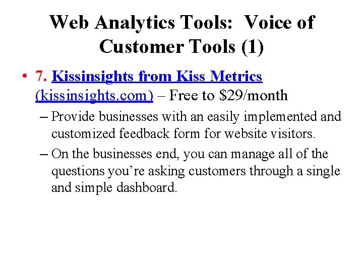 Web Analytics Tools: Voice of Customer Tools (1) • 7. Kissinsights from Kiss Metrics