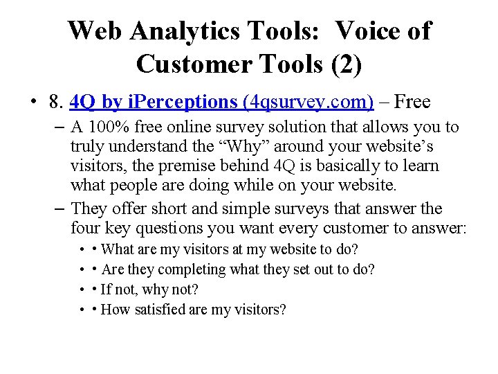 Web Analytics Tools: Voice of Customer Tools (2) • 8. 4 Q by i.