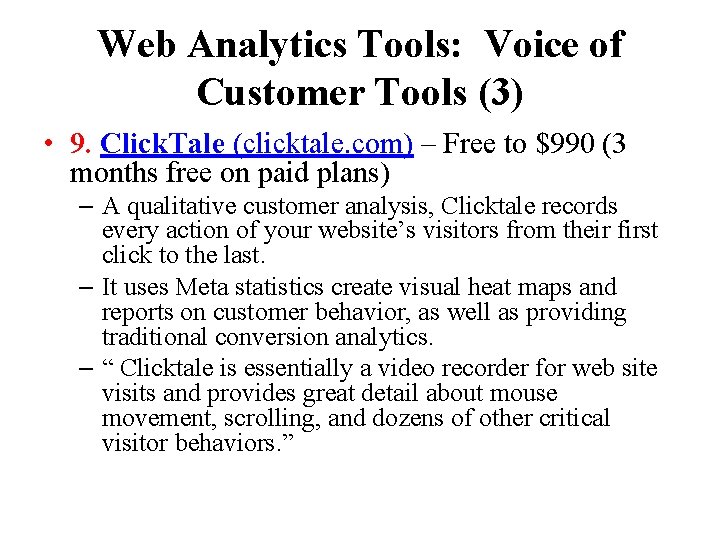 Web Analytics Tools: Voice of Customer Tools (3) • 9. Click. Tale (clicktale. com)