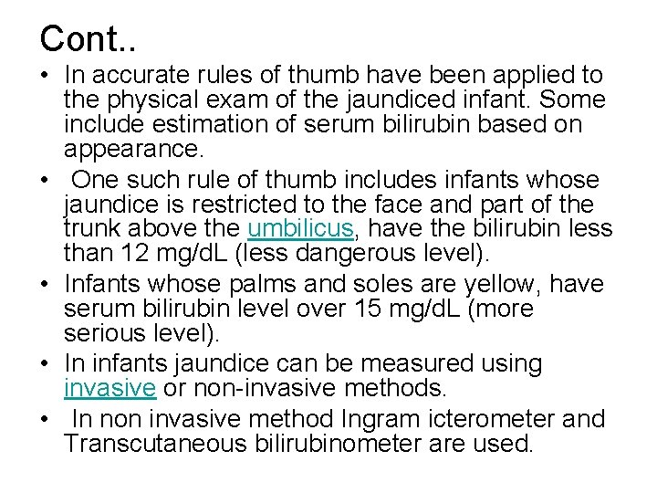 Cont. . • In accurate rules of thumb have been applied to the physical