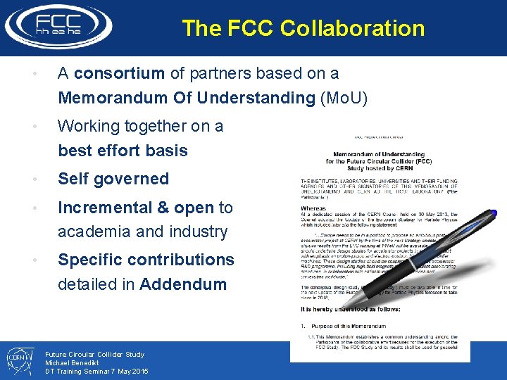 The FCC Collaboration • A consortium of partners based on a Memorandum Of Understanding