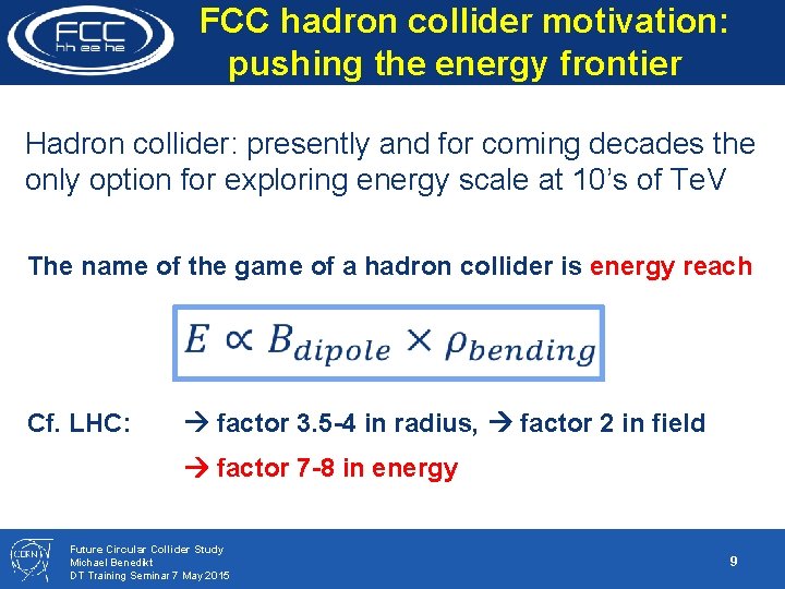 FCC hadron collider motivation: pushing the energy frontier Hadron collider: presently and for coming