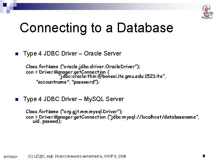 Connecting to a Database n Type 4 JDBC Driver – Oracle Server Class. for.