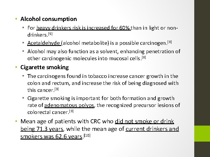  • Alcohol consumption • For heavy drinkers risk is increased for 60% than