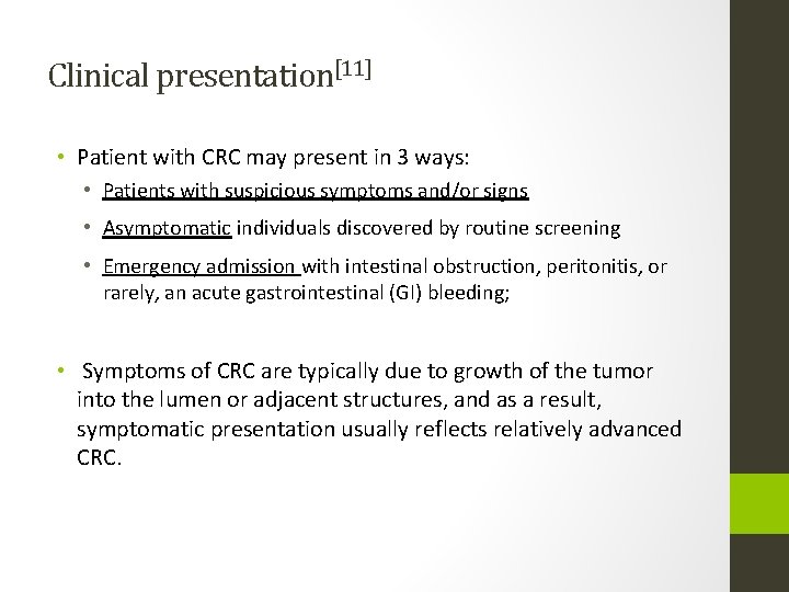 Clinical presentation[11] • Patient with CRC may present in 3 ways: • Patients with