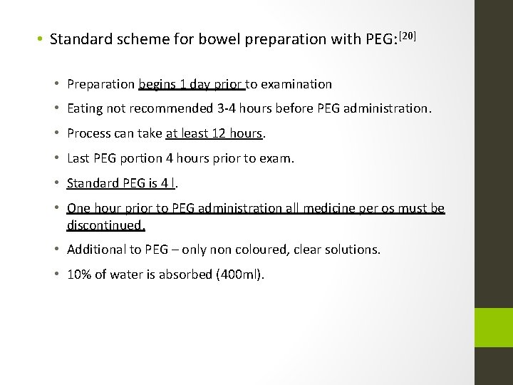  • Standard scheme for bowel preparation with PEG: [20] • Preparation begins 1