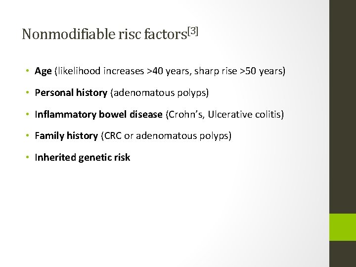 Nonmodifiable risc factors[3] • Age (likelihood increases >40 years, sharp rise >50 years) •