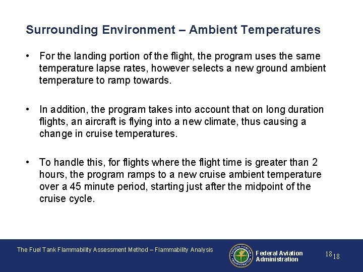 Surrounding Environment – Ambient Temperatures • For the landing portion of the flight, the